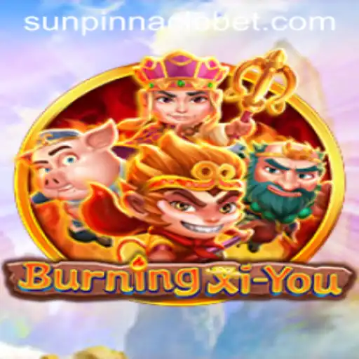 Exploring the Epic Adventure of BurningXiYou: Conquer the Sun Pinnacle