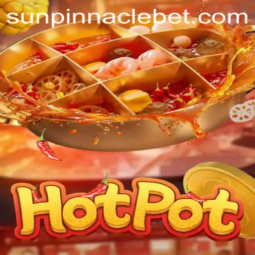 Hotpot: Exploring the Exciting World of Sun Pinnacle